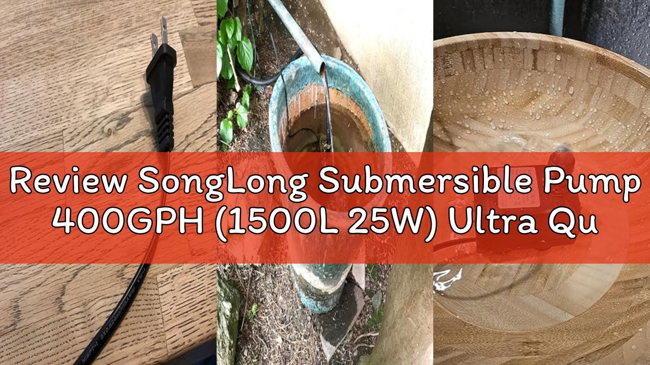 Review SongLong Submersible Pump 400GPH (1500L 25W) Ultra Quiet with Over Heating Protection 6.5ft H