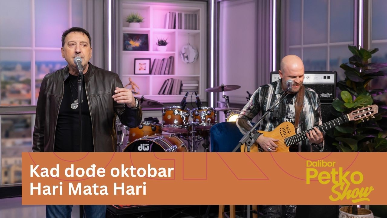 Kad dođe oktobar - Hari Mata Hari | Dalibor Petko Show | CMC TV
