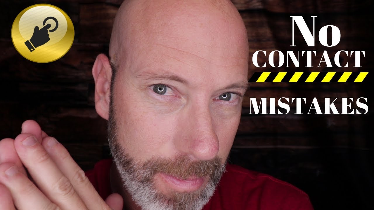 NO CONTACT MISTAKES