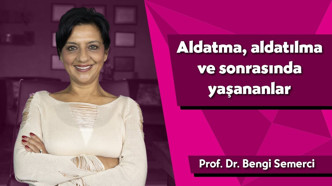 Aldatma, aldatılma ve sonrasında yaşananlar