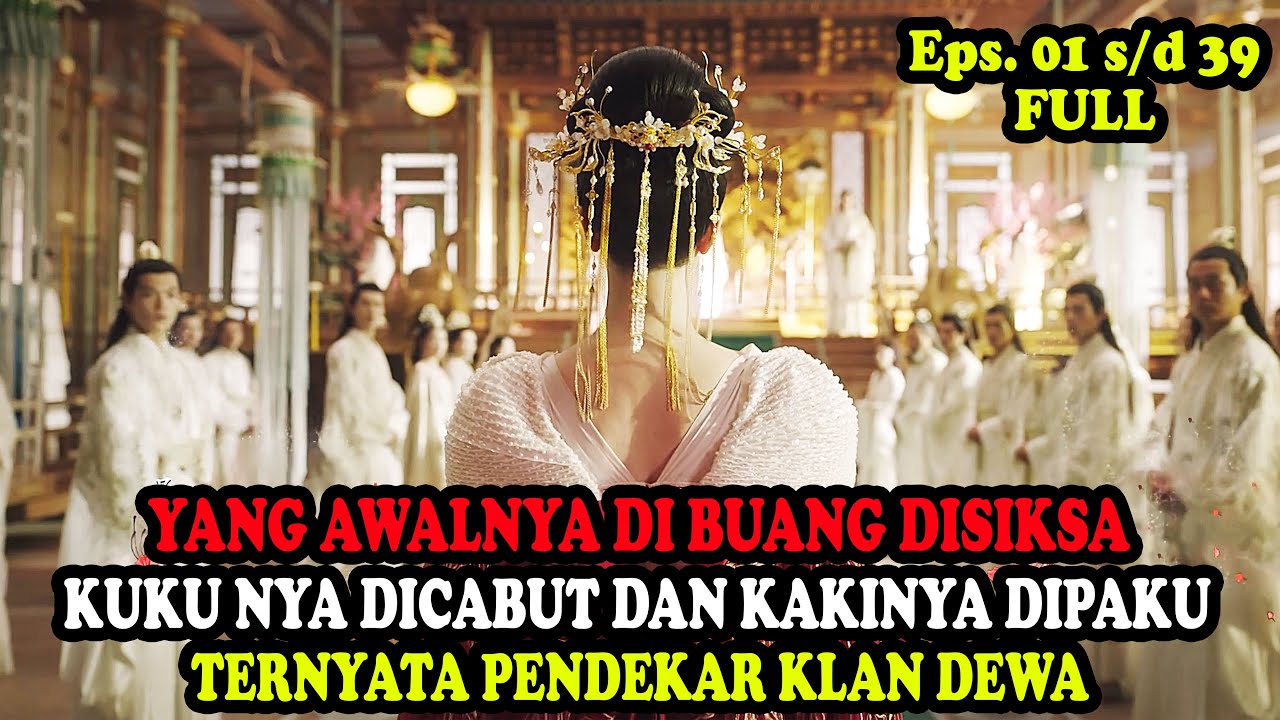 PANGERAN YANG DISIKSA DIBUANG DAN KAKI NYA DIPATAHKAN TERNYATA PENDEKAR KLAN DEWA | Alur Cerita Film