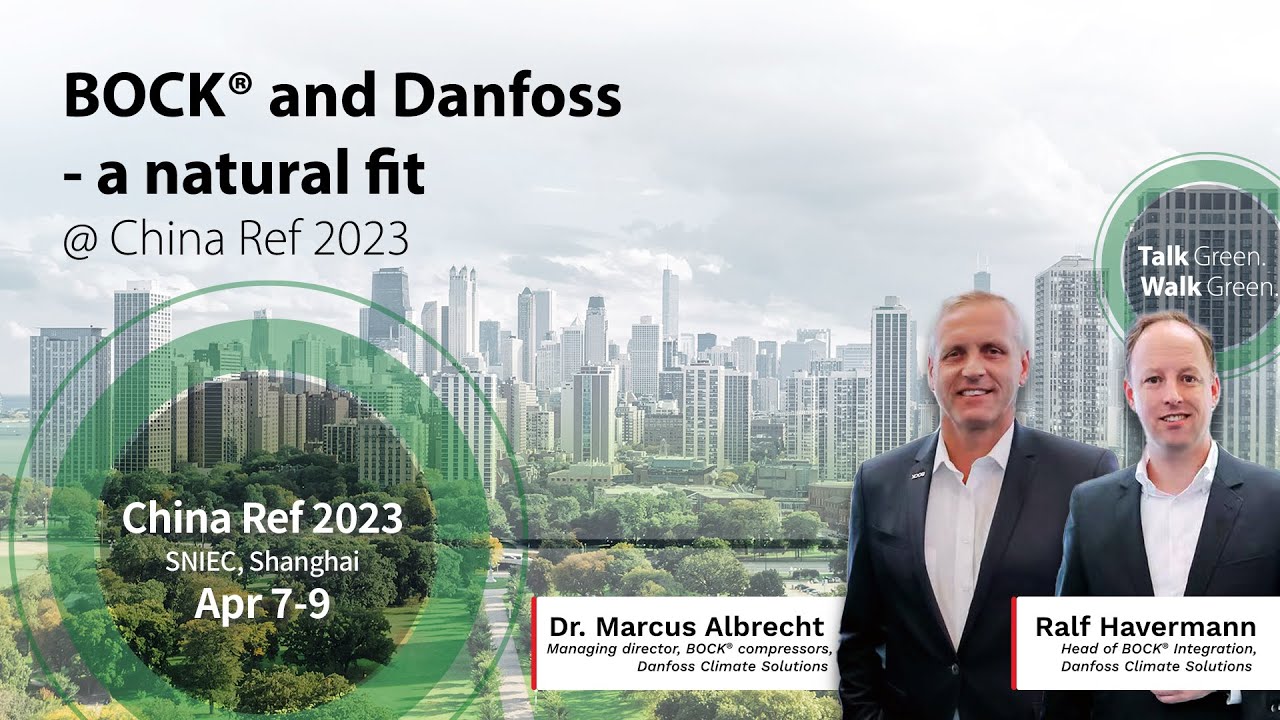 BOCK&reg; and Danfoss&mdash;a natural fit | China Ref 2023