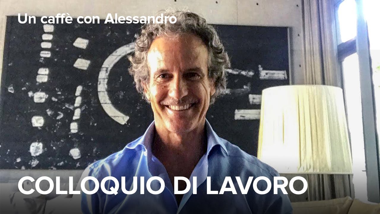 Colloquio di lavoro - Come lasciare il segno? - Alessandro Benetton