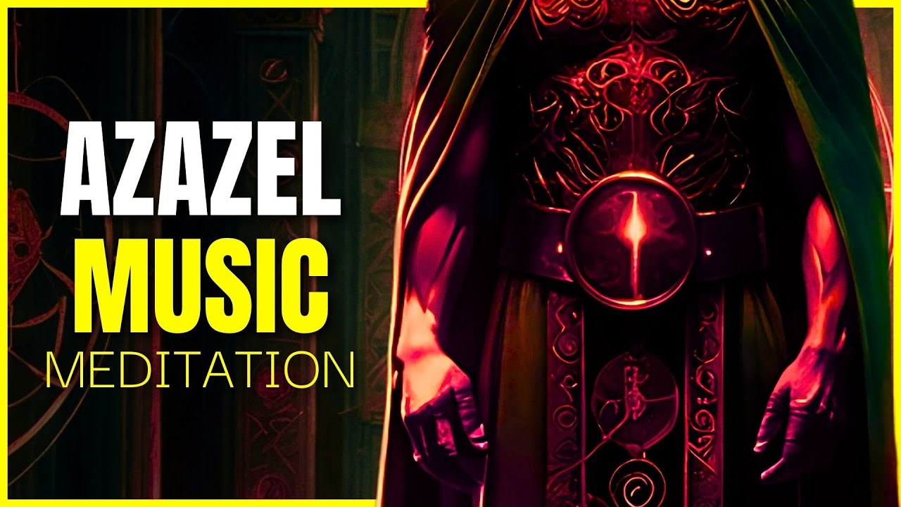 🔥 Dark Magic Meditation Music | Goetia Ritual for Azazel ⛧ Occult Ambient for Shadow Work