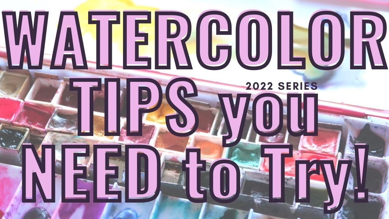 Watercolor Hacks- Tips No One is Talking About