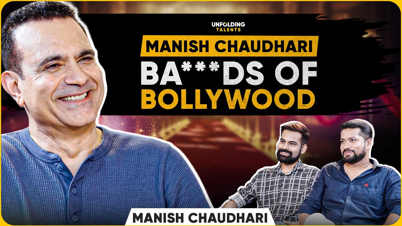 Manish Chaudhari: Bollywood Struggles, Rocket Singh, Ranbir Kapoor, Aarya | Unfolding Talents EP33