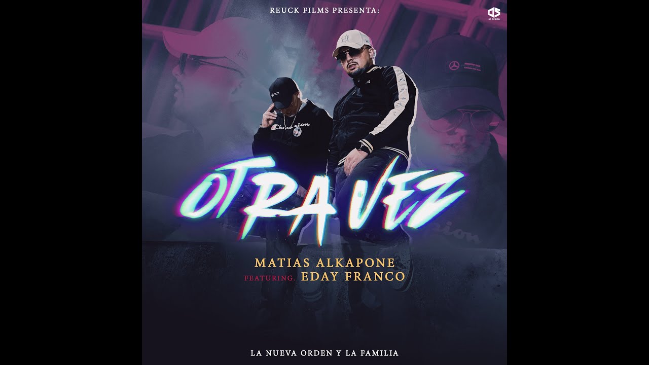 Otra Vez 😏 - Matias Alkapone Ft. Eday Franco (Video Official)(Direct By: @REUCKFILMS )