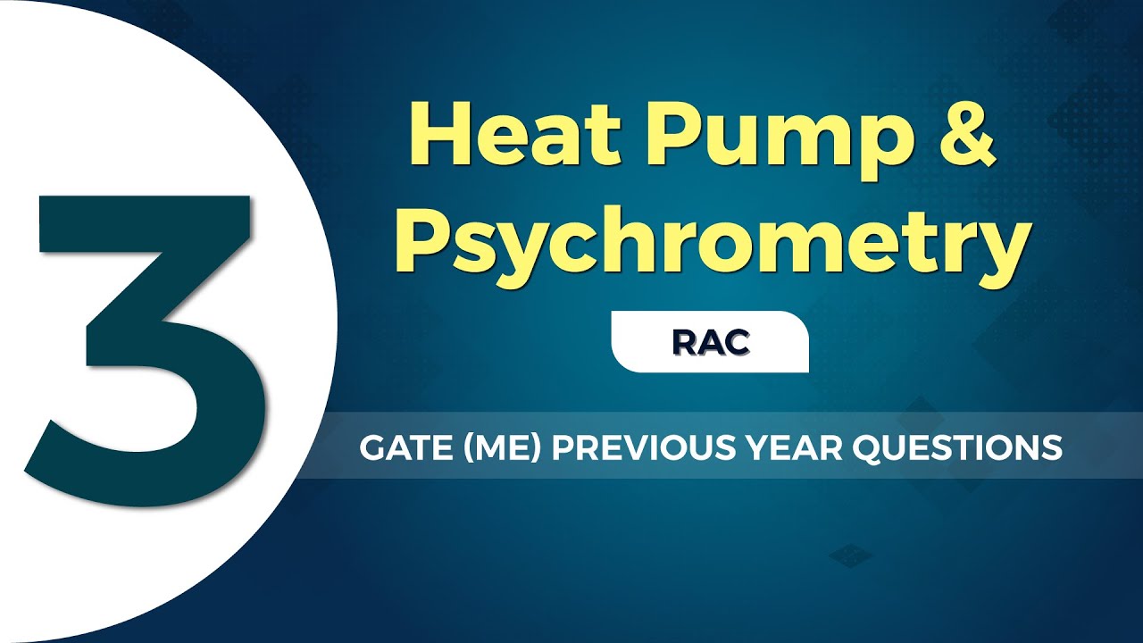 Psychrometry & Heat Pump (RAC) | GATE (ME) Previous Year Questions