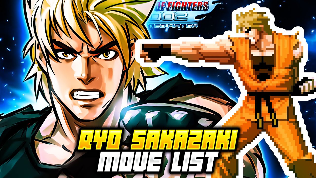RYO SAKAZAKI MOVE LIST - The King of Fighters 2002 Unlimited Match (KOF2002)