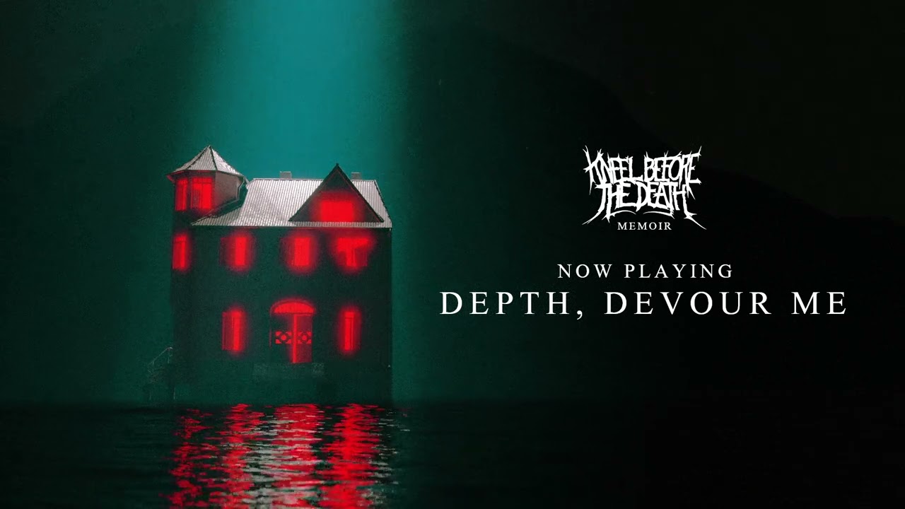 Kneel Before The Death - Depth, Devour Me
