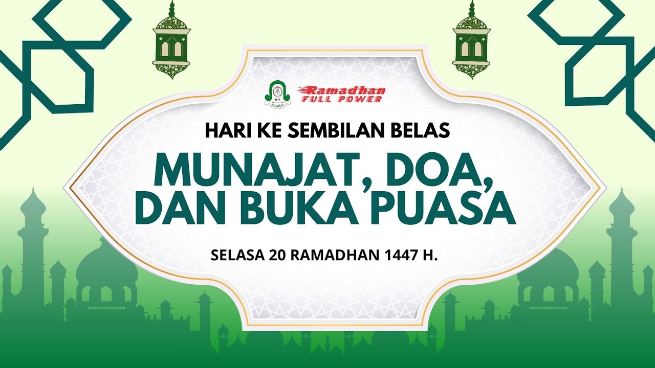 🔴 LIVE..!! HARI KEDUA PULUH MUNAJAT, DOA, DAN BUKA PUASA DI BULAN SUCI RAMADHAN