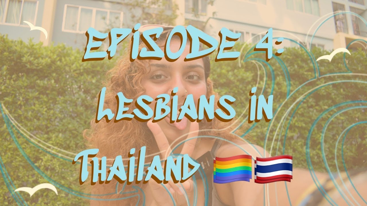 LESBAINS IN THAILAND 🏳️‍🌈🇹🇭