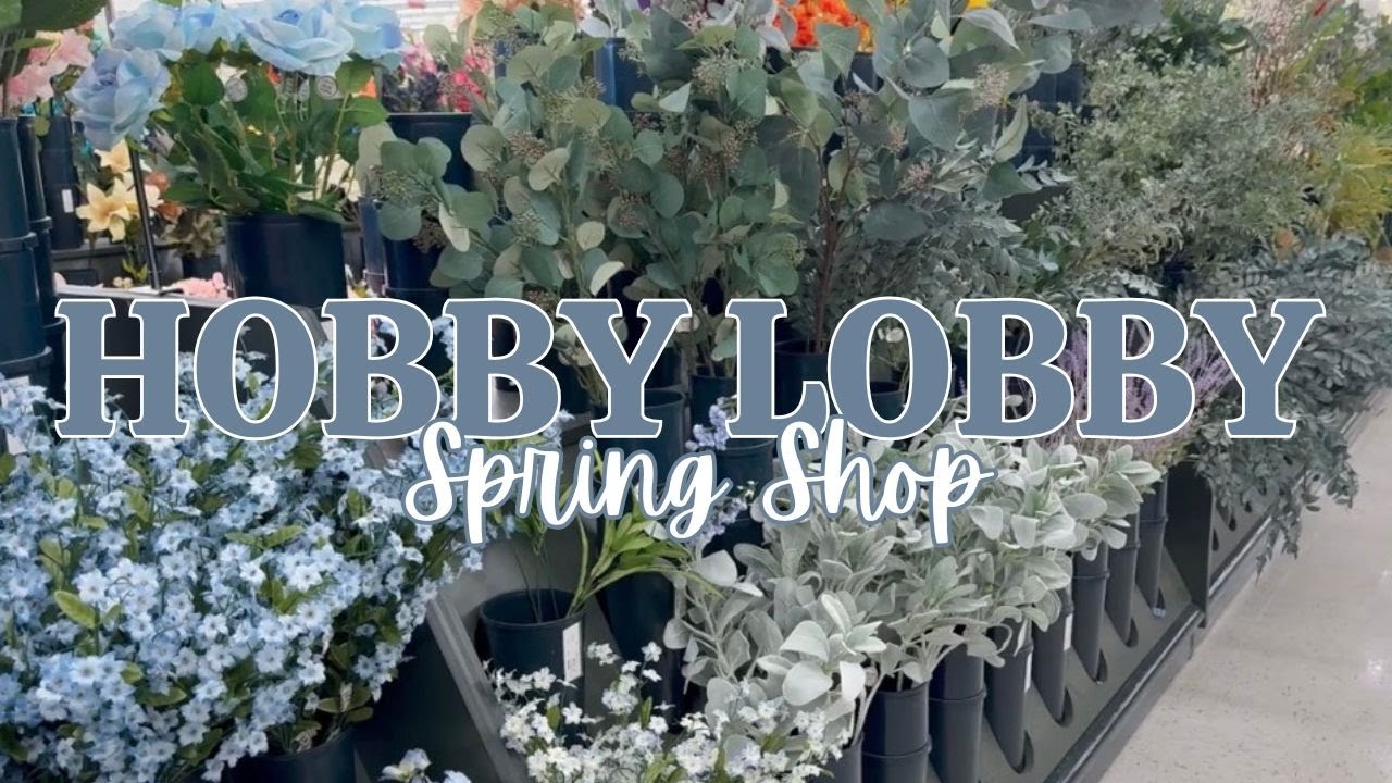 Hobby Lobby NEW Spring Shop | Home Decor Shopping