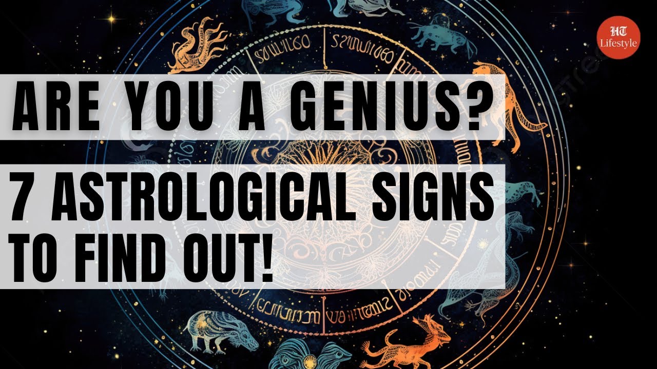7 Astrology Signs You&rsquo;re a Secret Genius Based on Your Birth Chart
