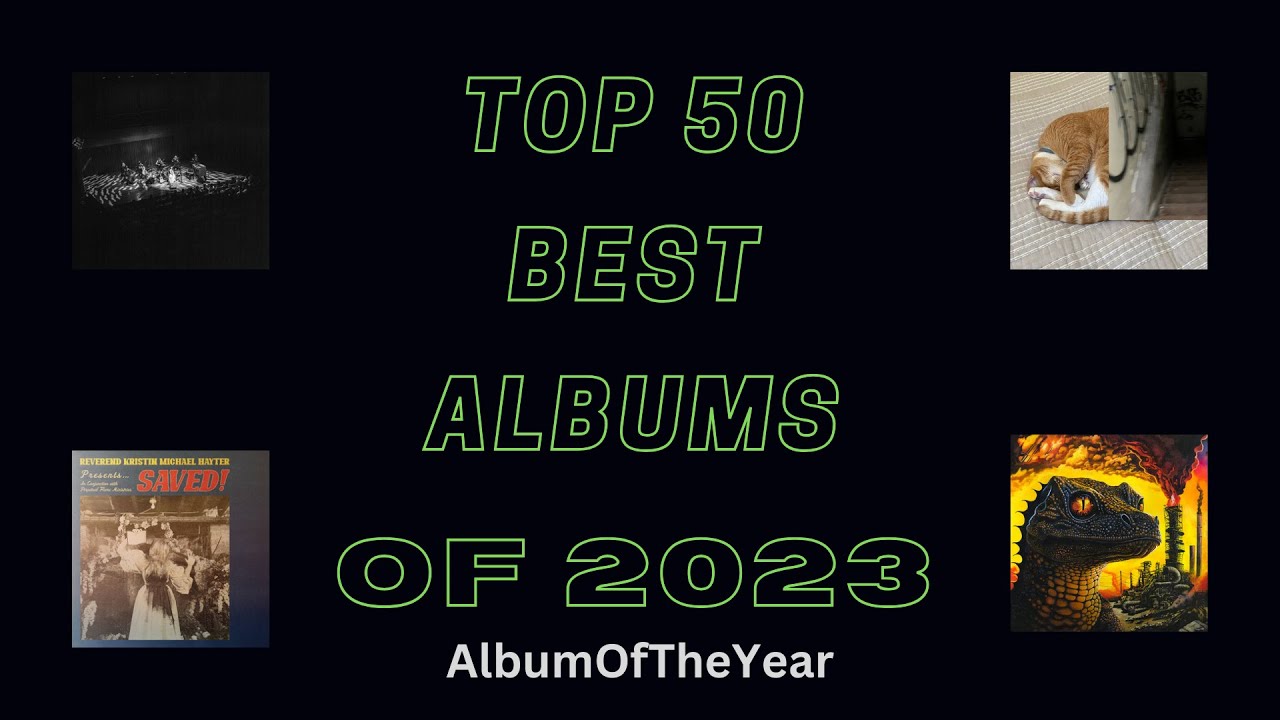 Top 50 Best Albums of 2023 (from AlbumOfTheYear)