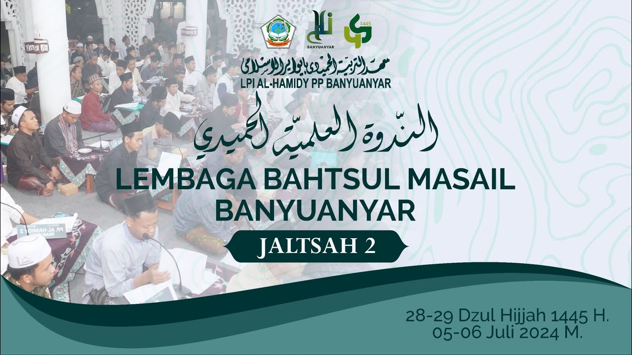 🔴AN-NADWAH AL-ILMIYAH AL-HAMIDY || LEMBAGA BAHTSUL MASA’IL ( LBM ) BANYUANYAR
