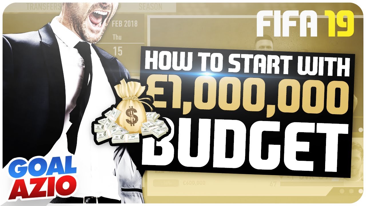 How To Start With &pound;1 Million Budget | FIFA 19 Career Mode Tutorial