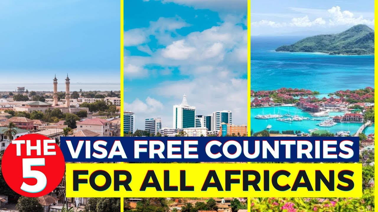 The 5 African Countries That Are VISA FREE For all Africans