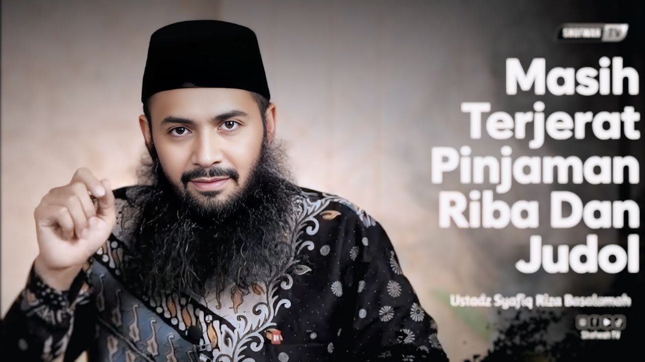 ENGKAU YANG MASIH TERJERAT PINJAMAN RIBA DAN JUDI ONLINE | Ustadz Syafiq Riza Basalamah