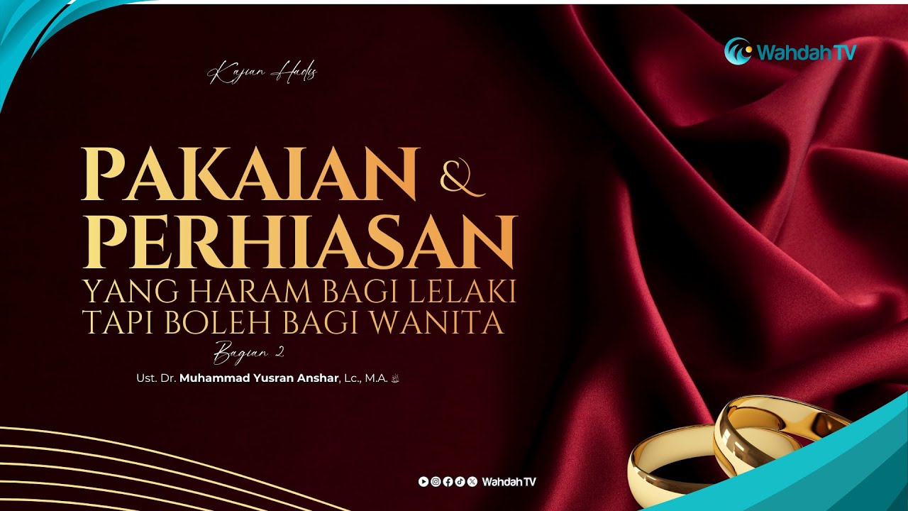 Pakaian & Perhiasan Haram Bagi Lelaki dan Boleh Bagi Wanita Part. 2