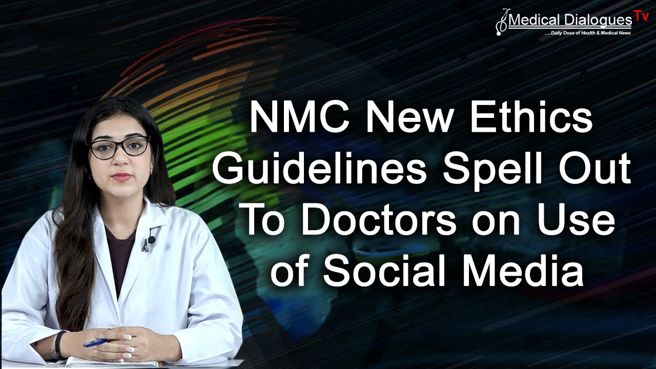 New Ethics Guidelines To Doctors on Use of Social Media: NMC