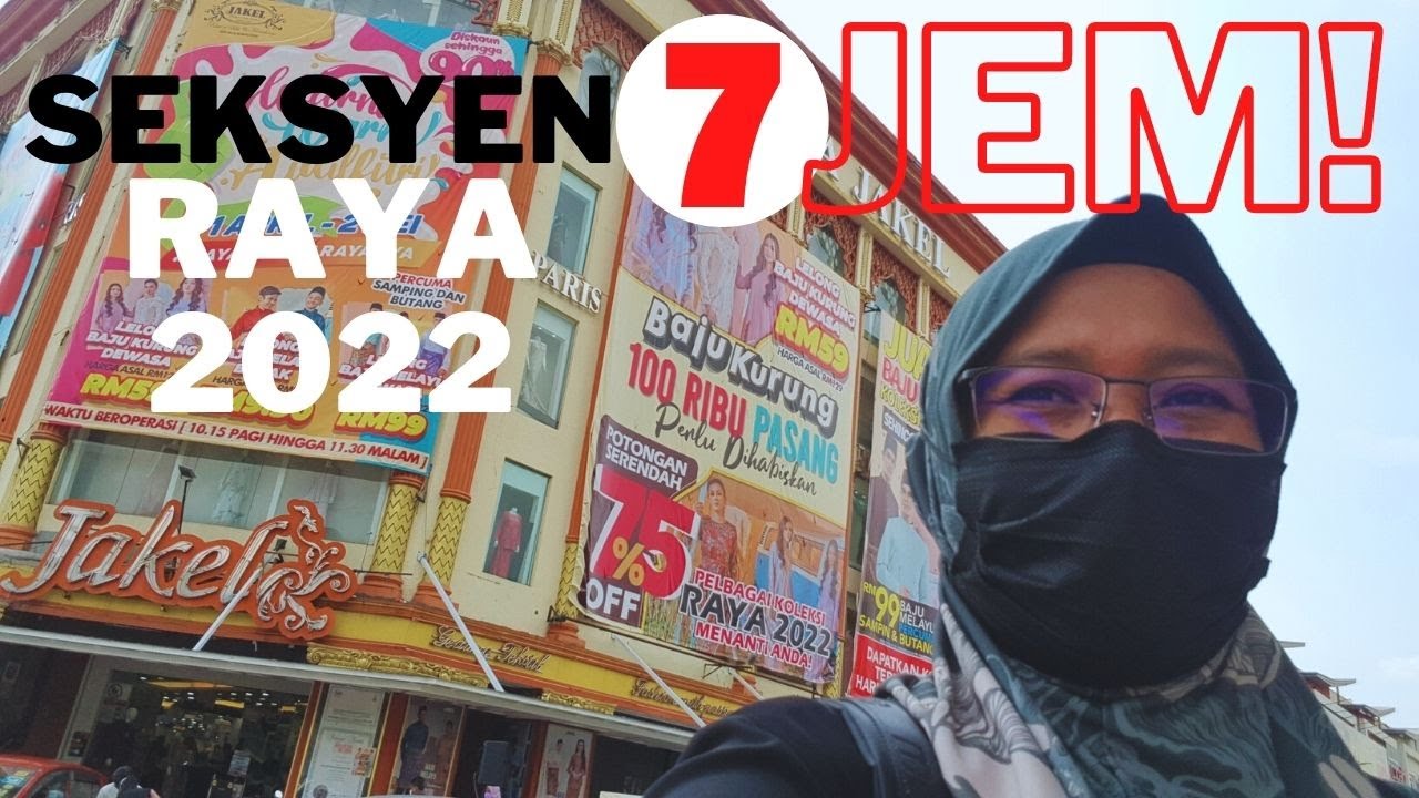 JEM GILER Shopping Raya 2022 Di Seksyen 7,Shah Alam.Kawasan JAKEL Paling Teruk Jemnya Confirm Raya!!