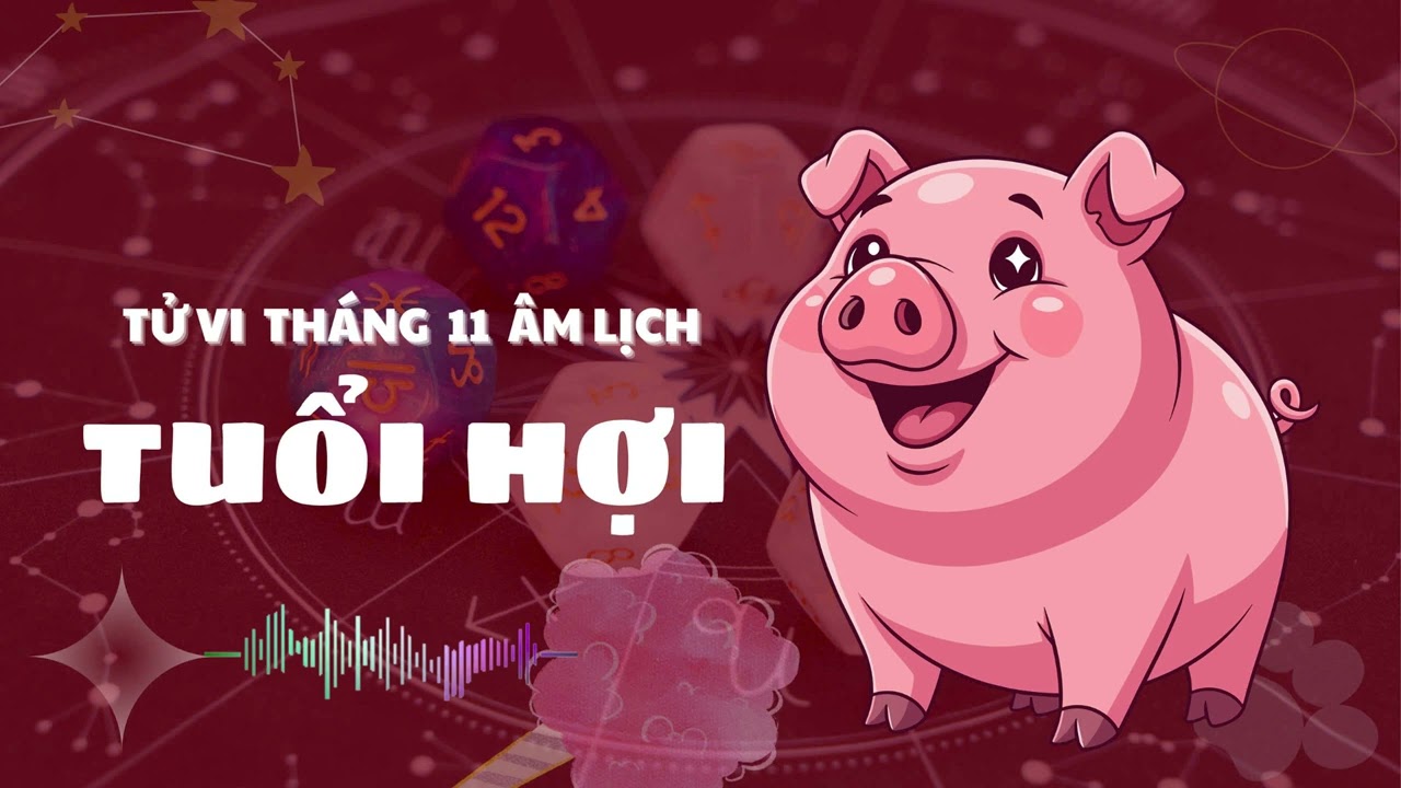 Bản Lĩnh Tuổi HỢI Tháng 11 Âm Lịch 2025: Vượt Qua Áp Lực, Khẳng Định Vị Thế!