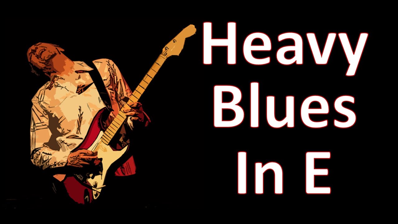 Guitar Backing Track  Heavy Blues In E