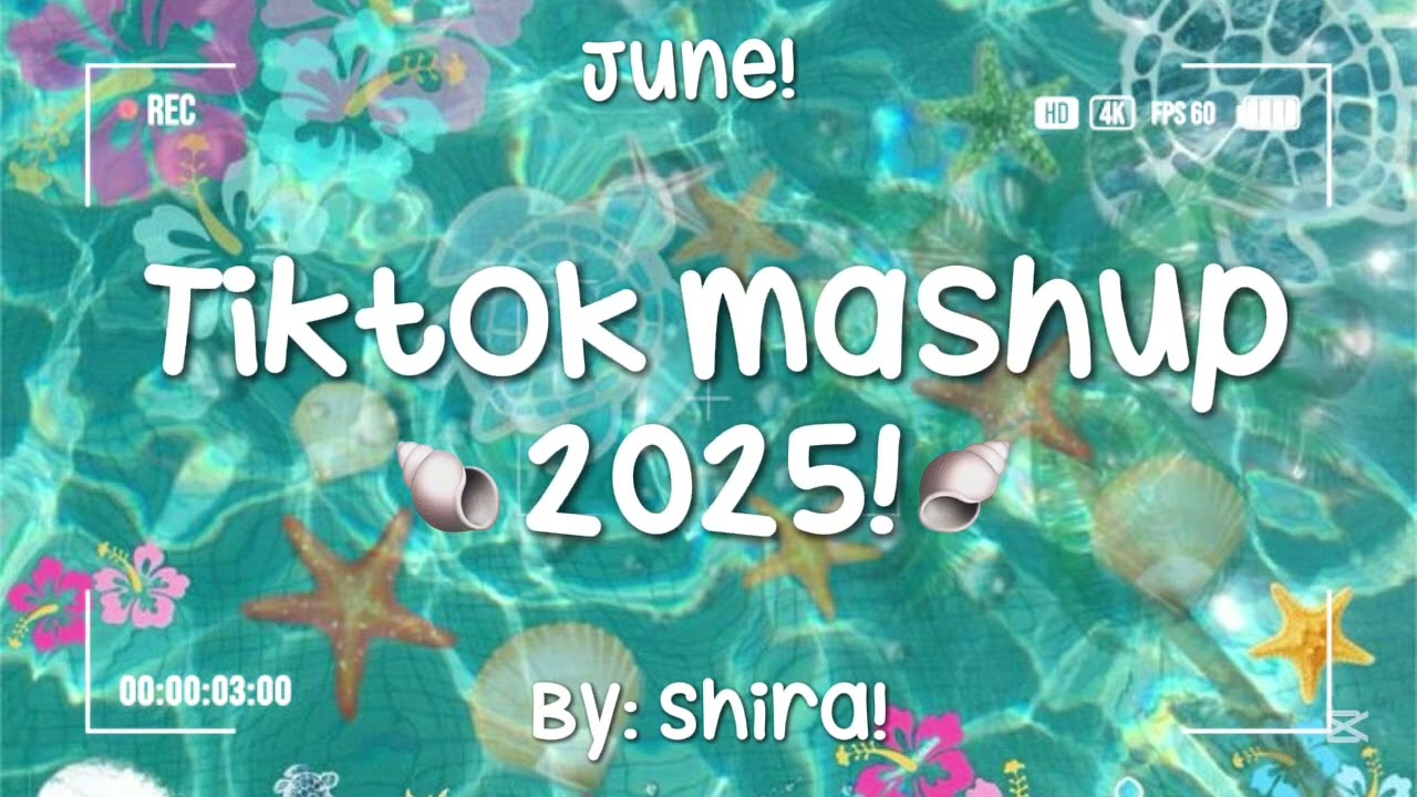 TikTok mashup 2025!🐚