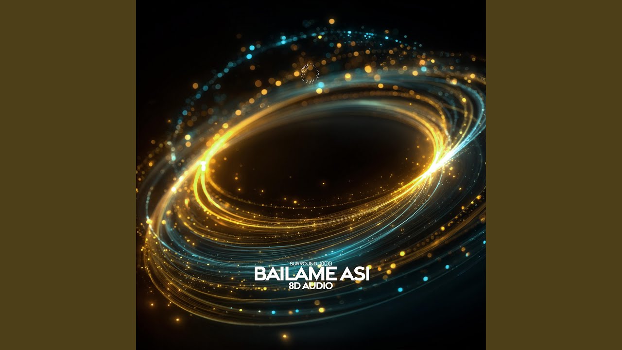 Bailame Asi (8D Audio)