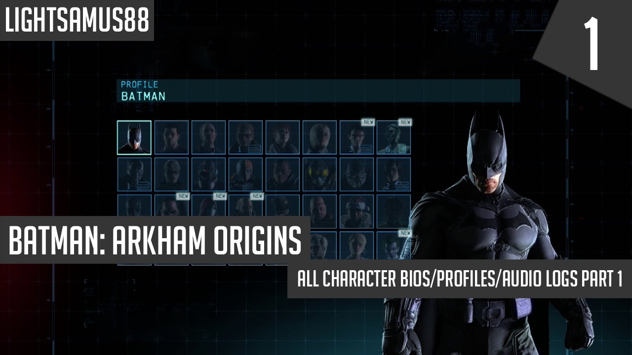 Batman Arkham Origins - All Character Bios/Profiles/Audio Logs Part 1