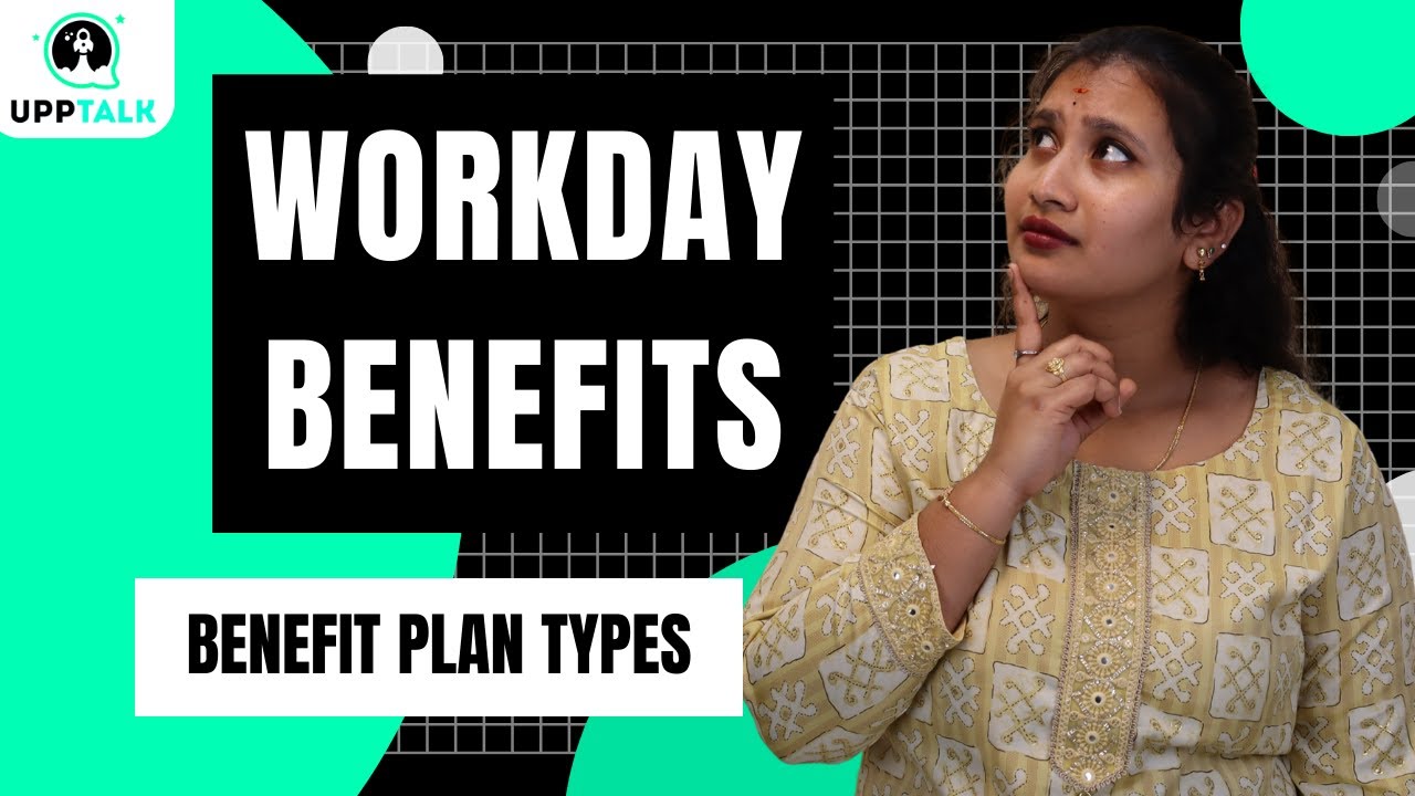 Типы планов льгот Workday | Обучение по льготам Workday | Учебное пособие по льготам Workday | Up...