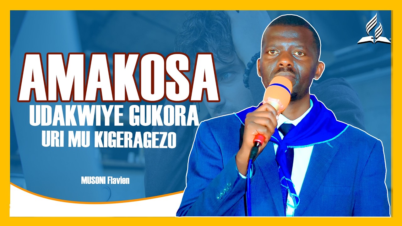 MUSONI Flavien : AMAKOSA UDAKWIYE GUKORA URI MU KIGERAGEZO.