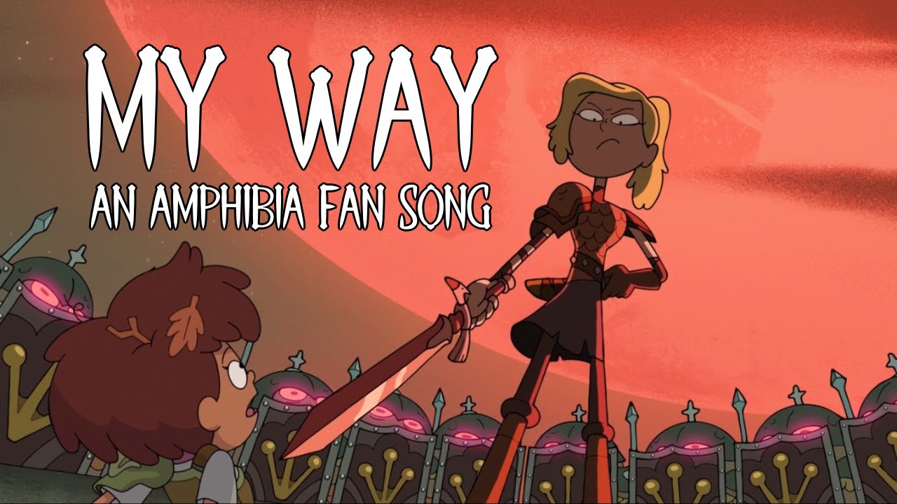 My Way: An Amphibia Fan Song | Original Song by Danielle Keiko Eyer