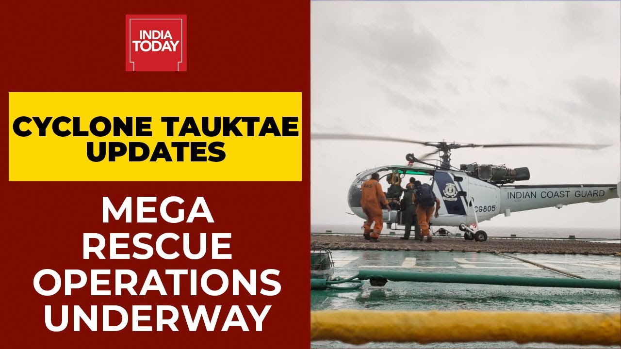Cyclone Tauktae Updates| Search & Rescue Ops Underway; Over 200 People Rescued, 500 Still Stranded