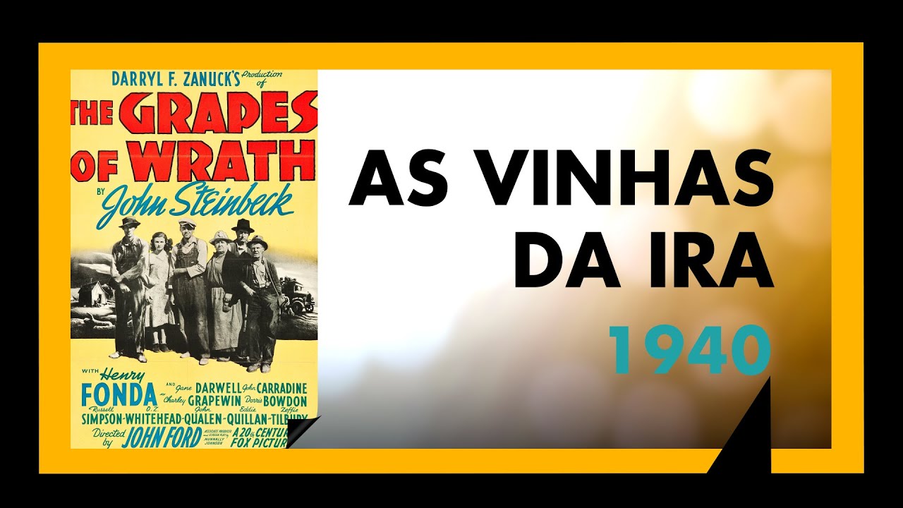 AS VINHAS DA IRA (1940) - ANÁLISE MEU TIO CINÉFILO #154