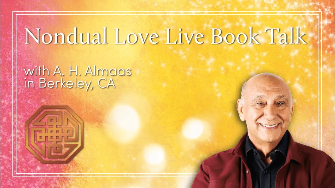 Nondual Love with A. H. Almaas | A Live Book Talk