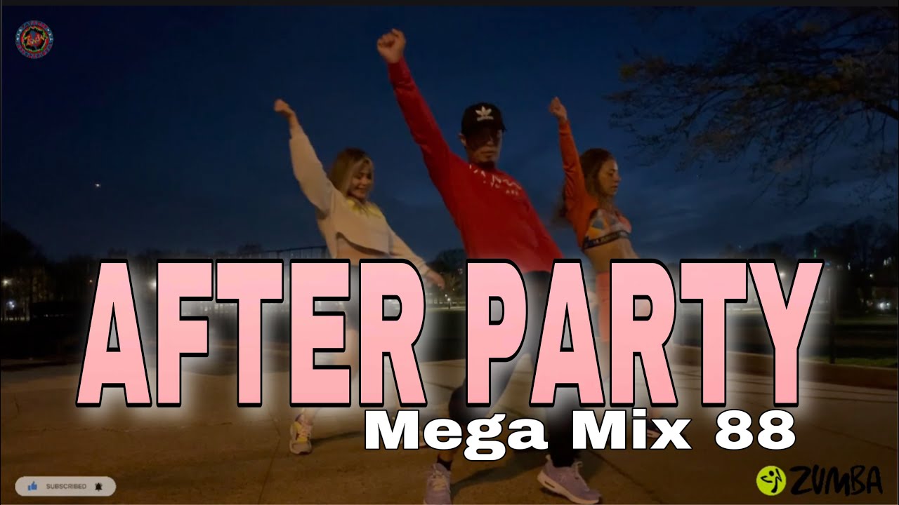 AFTER PARTY | ZUMBA | Mega Mix88 | Dance Pop | Alex Sensation | Farruko | By ZIN JOEL