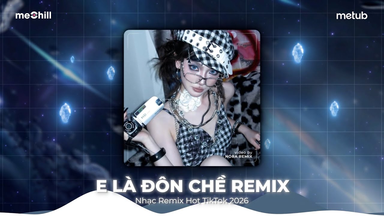 E Là Đôn Chề Remix (Bản Hot TikTok) - Một Mảnh Ký Ức Anh Chia Ra Làm Hai Phần Remix🎼Nhạc Remix 2026