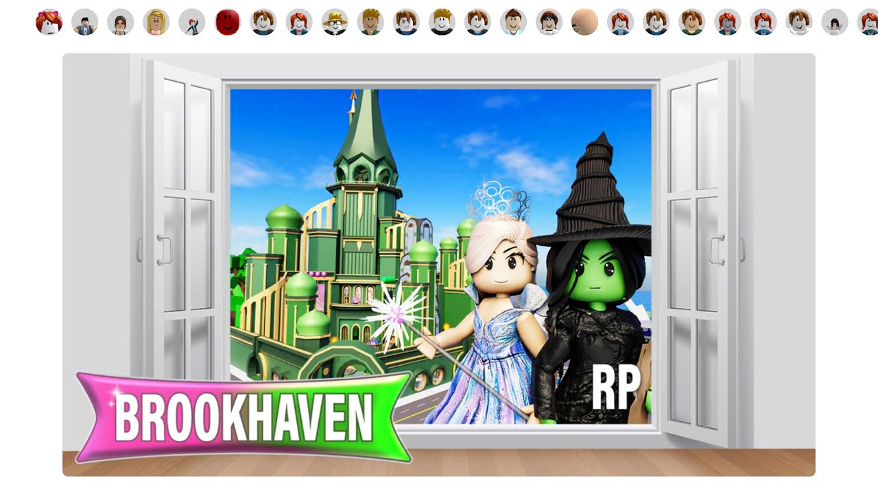 Wicked ￼update week 1 ￼Brookhaven🏡(no talking)