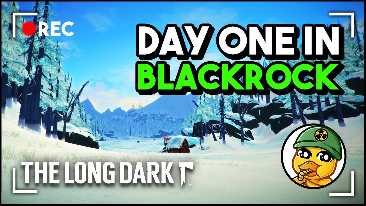 Starting In Blackrock For My FIRST TIME Playing The Long Dark EVER... Day One, Survival Gameplay!