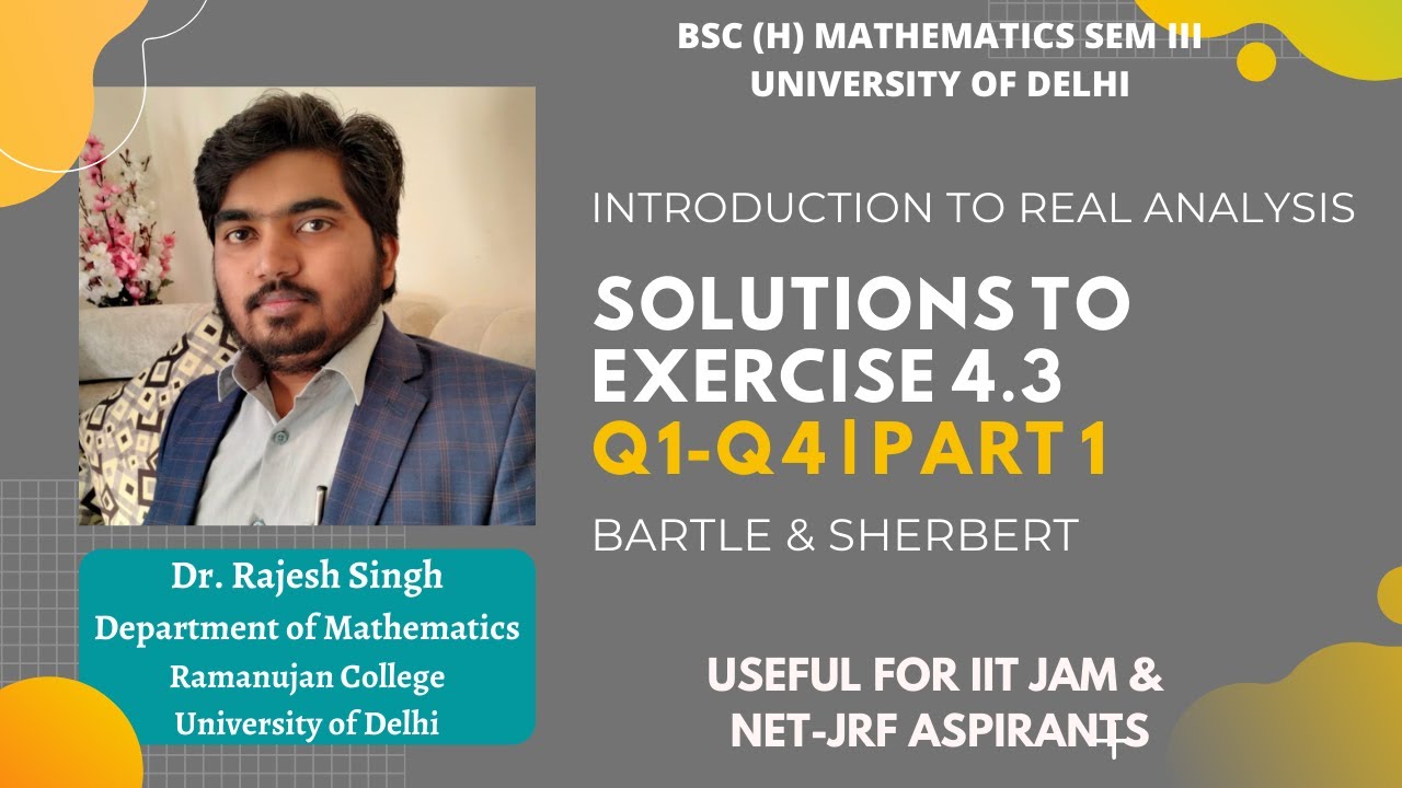 SOLUTIONS TO EXERCISE 4.3 | Q1-Q4 | PART 1 | REAL ANALYSIS | BARTLE & SHERBERT