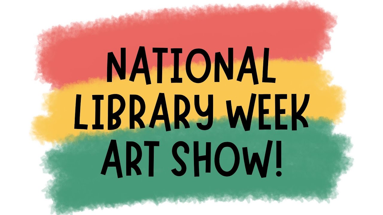 National Library Week Art Show 2024