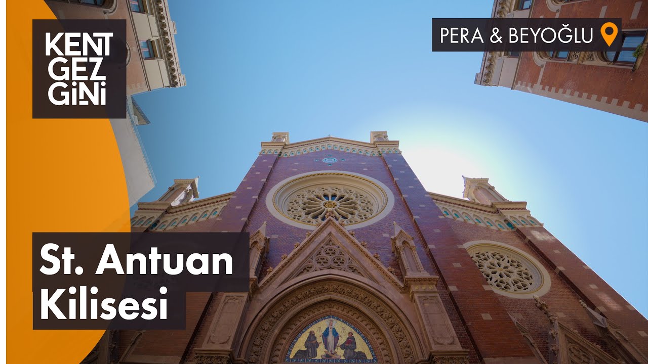 İstanbul’un En Büyük Kilisesi St. Antuan | Kent Gezgini