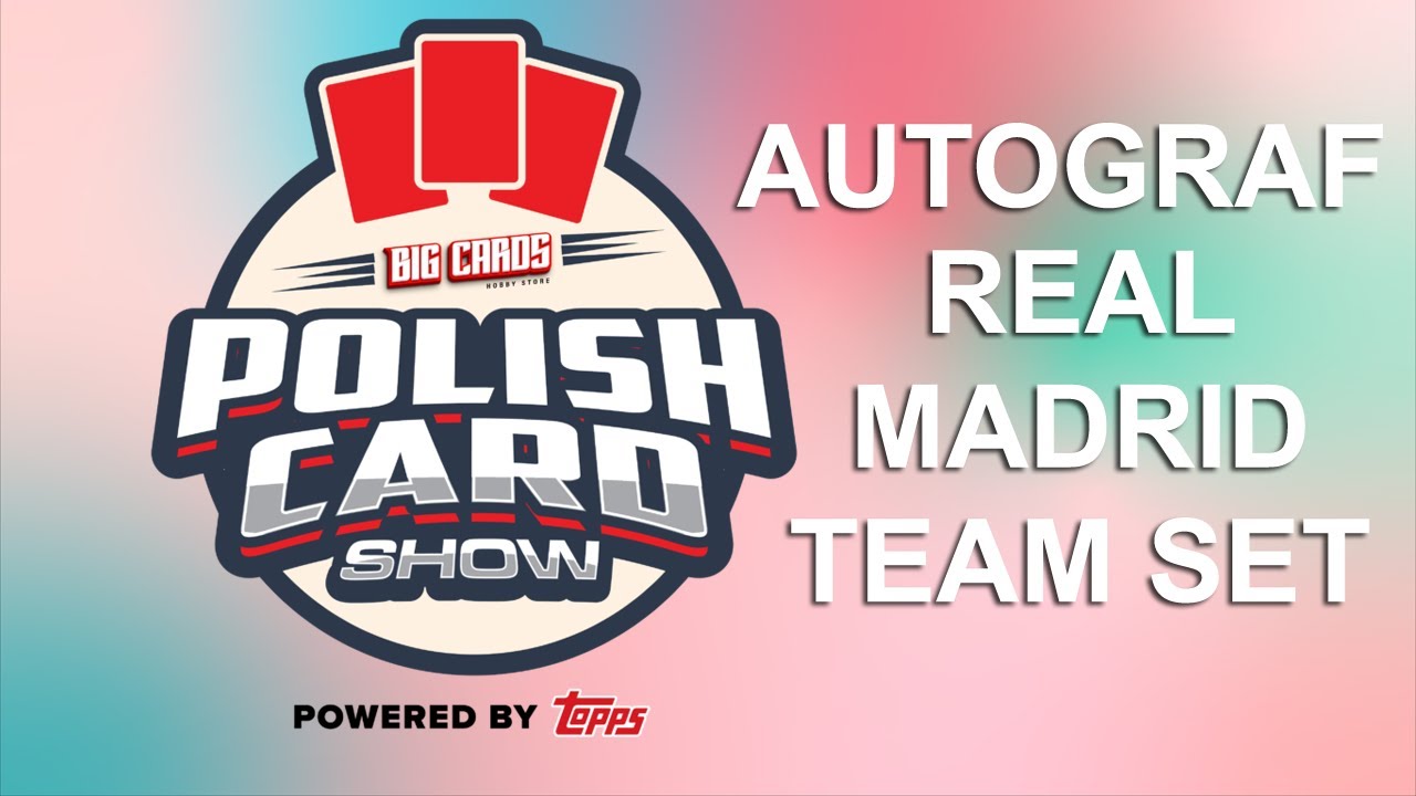 ZAKUPY KARCIANE NA POLISH CARD SHOW. REAL MADRID TEAM SET AUTOGRAF, LIMITOWANA KARTA BŁASZCZYKOWSKI