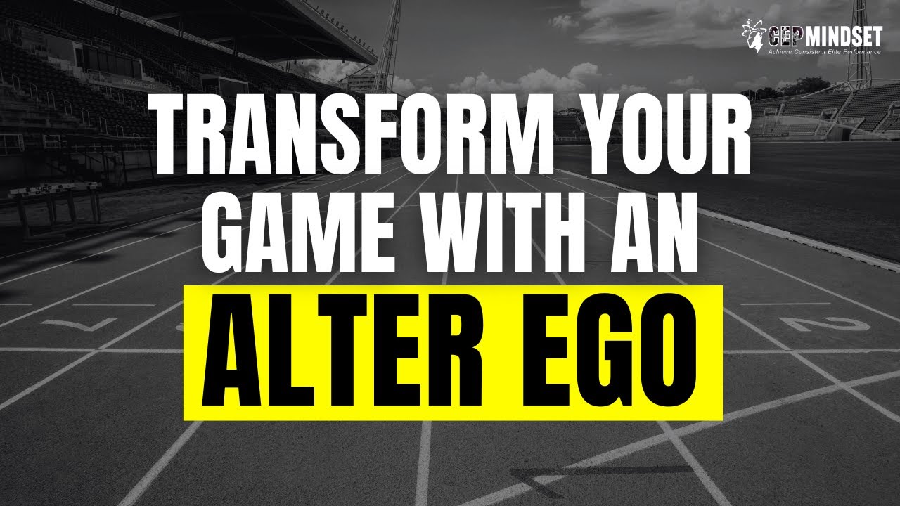 Transform Your Mental Game With an Alter Ego