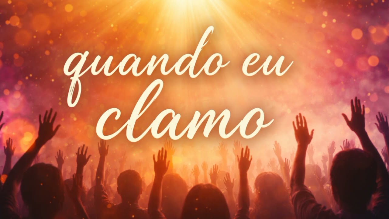 Quando eu clamo