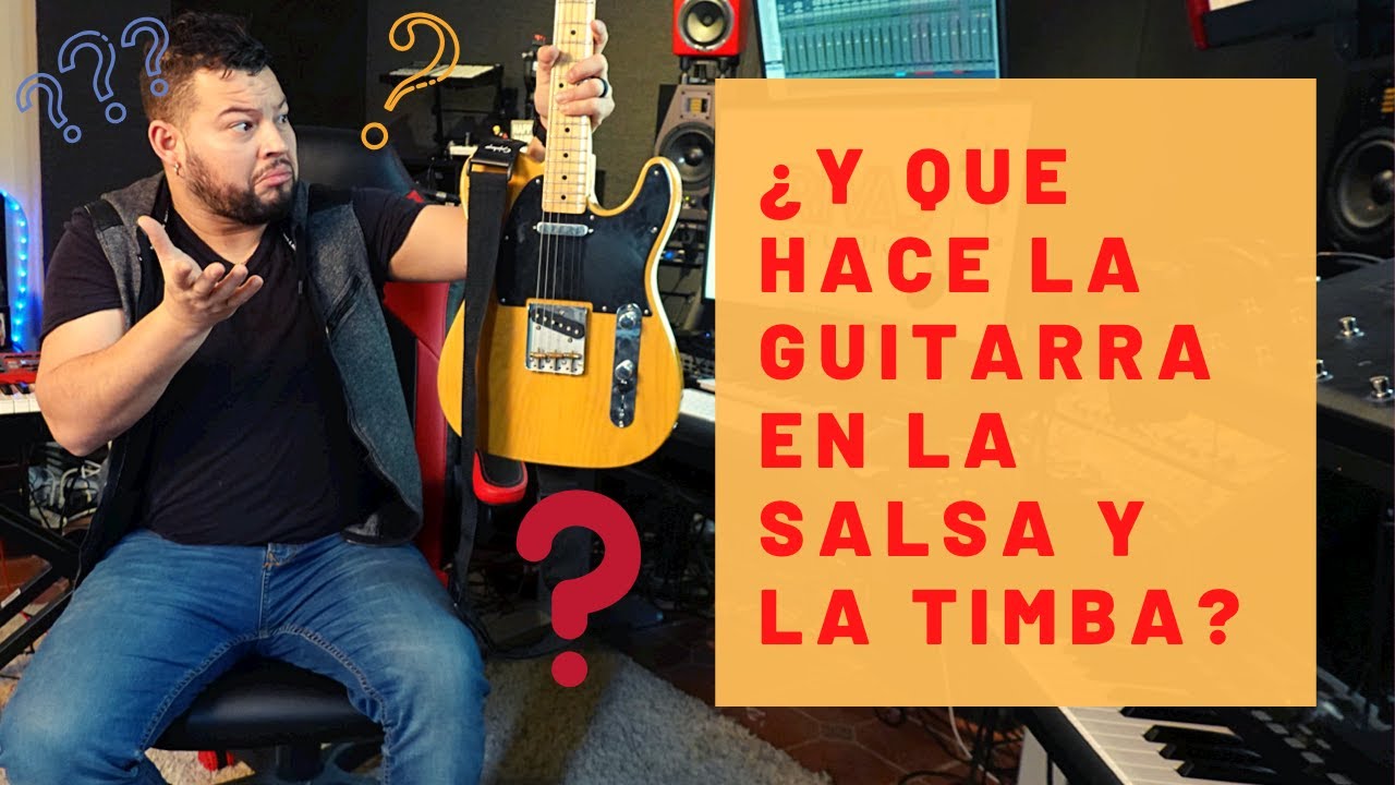 Y que hace la Guitarra en la salsa y en la Timba cubana?