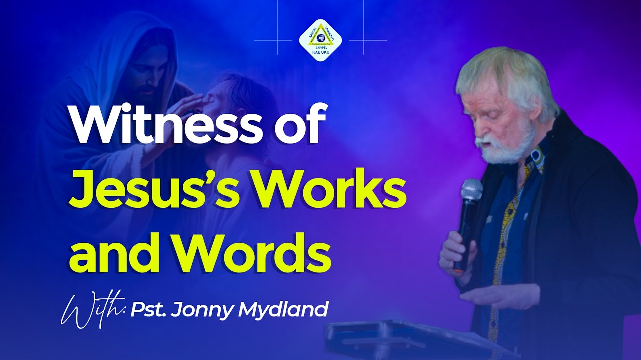 Witness of Jesus’s works and words III | Pst. Jonny Mydland | 1st march 2025 | KCC, KABUKU