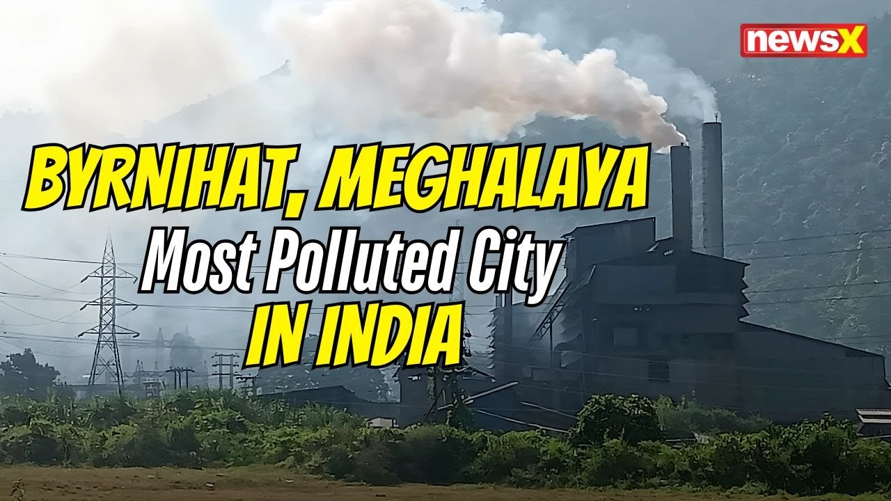Byrnihat, Meghalaya: The Most Polluted City in India Faces Growing Health Crisis | Ground Report